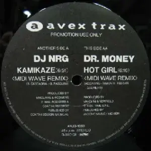 DJ NRG / Dr. Money – Kamikaze (Remix) / Hot Girl (Remix)