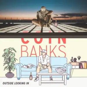 Coin Banks – Outside Looking In