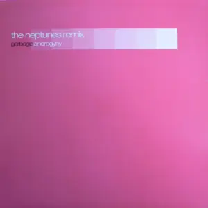Garbage – Androgyny (The Neptunes Remix)