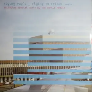 Flying Pop's – Flying To Frisco Sampler