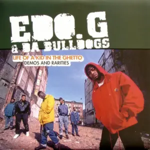 Ed O.G & Da Bulldogs – Life Of A Kid In The Ghetto - Demos And Rarities