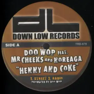Doo Wop Feat, Mr. Cheeks And Noreaga – Henny And Coke
