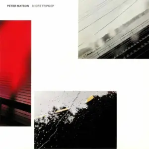 Peter Matson – Short Trips EP 
