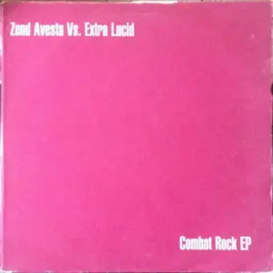 Zend Avesta Vs. Extra Lucid – Combat Rock EP