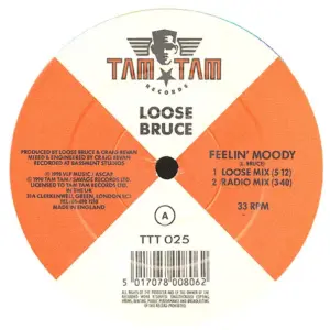 Loose Bruce – Feelin' Moody