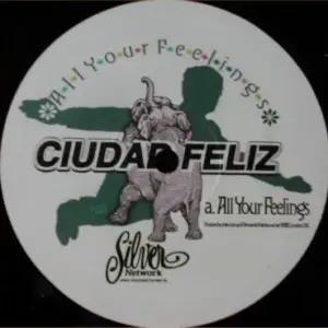 Ciudad Feliz – All Your Feelings