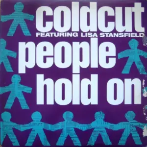 Coldcut Featuring Lisa Stansfield – People Hold On