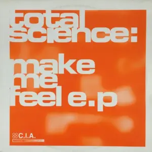 Total Science – Make Me Feel E.P