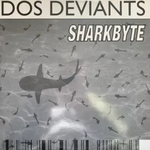 Dos Deviants – Sharkbyte