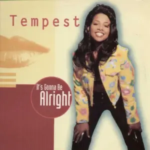 Tempest – It's Gonna Be Alright