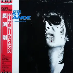 Tsuyoshi Nagabuchi – Hold Your Last Chance = ホールド・ユアー・ラスト・チャンス