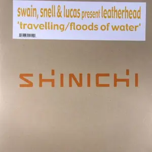 Swain, Snell & Lucas Present Leatherhead – Travelling / Floods Of Water