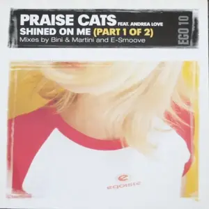 Praise Cats Feat. Andrea Love – Shined On Me (Part 1)