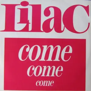 Lilac – Come Come Come