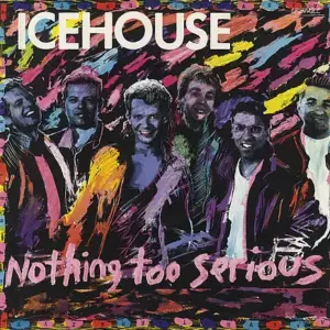 Icehouse – Nothing Too Serious