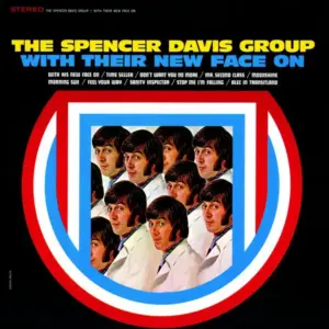 Spencer Davis Group, The – With Their New Face On