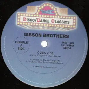 Gibson Brothers – Cuba / Que Sera Mi Vida (If You Should Go) / Come To America