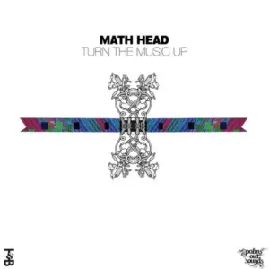 Math Head – Turn The Music Up