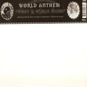 World Anthem – What The World Needs