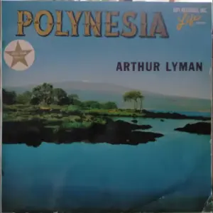 Arthur Lyman – Polynesia