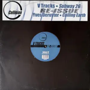 V-Tracks / Yves Deruyter – Subway 26 / Calling Earth