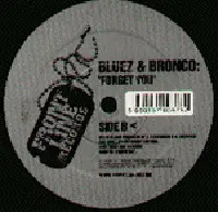 DJ Bluez & Bronco (5) – Strange Behaviour / Forget You