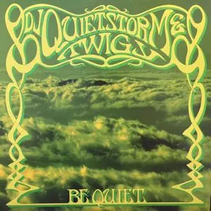 DJ Quietstorm – Be Quiet / Fuji Rocks