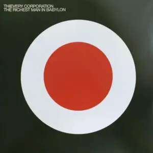 Thievery Corporation – The Richest Man In Babylon