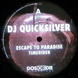 DJ Quicksilver – Escape To Paradise / Timerider
