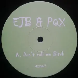 EJB & PQX – Don't Call Me Bitch
