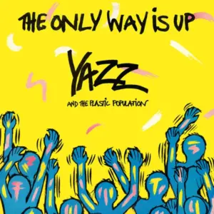 Yazz And Plastic Population, The – The Only Way Is Up