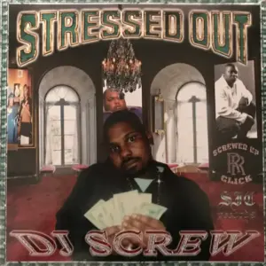 DJ Screw (2) – Stressed Out