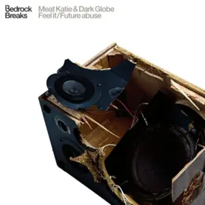 Meat Katie & Dark Globe – Feel It / Future Abuse