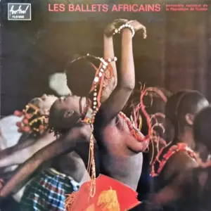 Ensemble National De La République De Guinée – Les Ballets Africains
