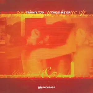Tronik 100 – You & Me EP