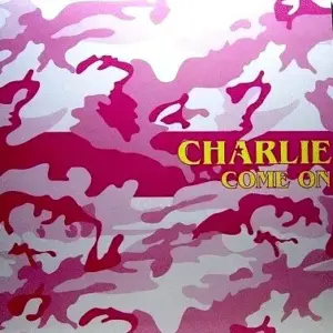 Charlie (11) – Come On