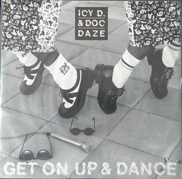 Icy D. & Doc Daze – Get On Up And Dance