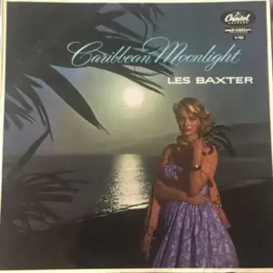 Les Baxter – Caribbean Moonlight