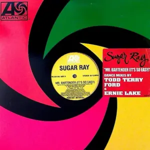 Sugar Ray (2) – Mr. Bartender (It's So Easy)