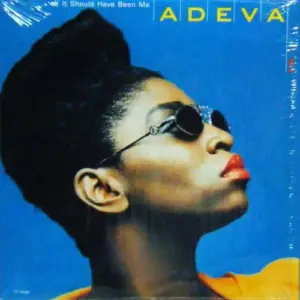 Adeva – It Should Have Been Me