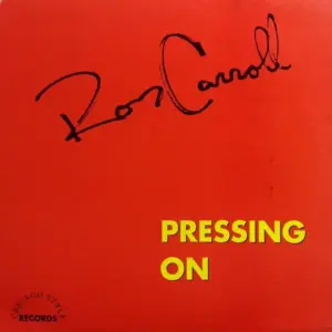 Ron Carroll – Pressing On