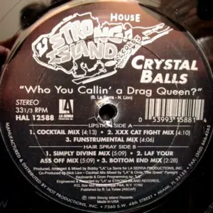 Crystal Balls – Who You Callin' A Drag Queen?
