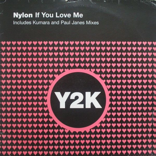 Nylon – If You Love Me