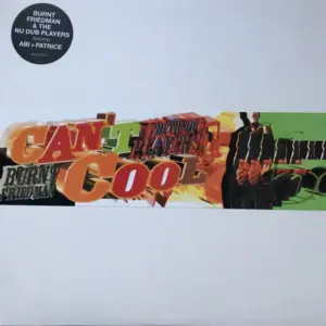 Burnt Friedman & The Nu Dub Players – Can't Cool