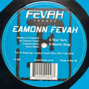 Eamonn Fevah – Your Turn / Atomic Drop