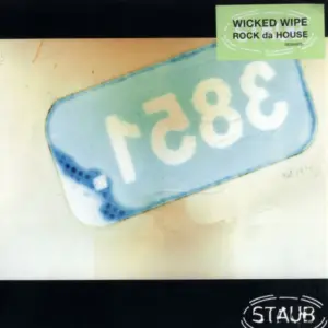 Wicked Wipe – Rock Da House (Remixes)