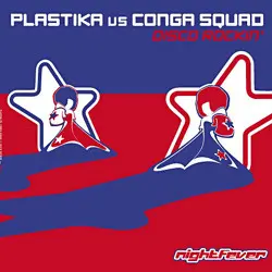 Plastika vs. Conga Squad – Disco Rockin'
