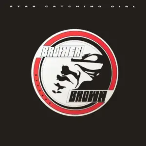 Brother Brown Featuring Frank'ee – Star Catching Girl