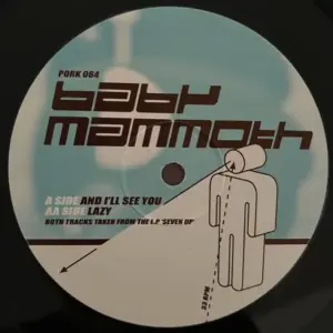 Baby Mammoth – And I'll See You / Lazy