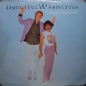 Daryl Hall & John Oates – I Can't Go For That (No Can Do)